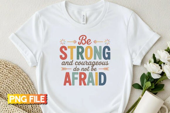 Review: Be Strong and Courageous Embroidery PNG